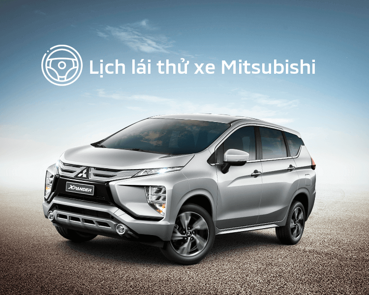 Lịch trưng bày và lái thử xe Mitsubishi tháng 07/2022