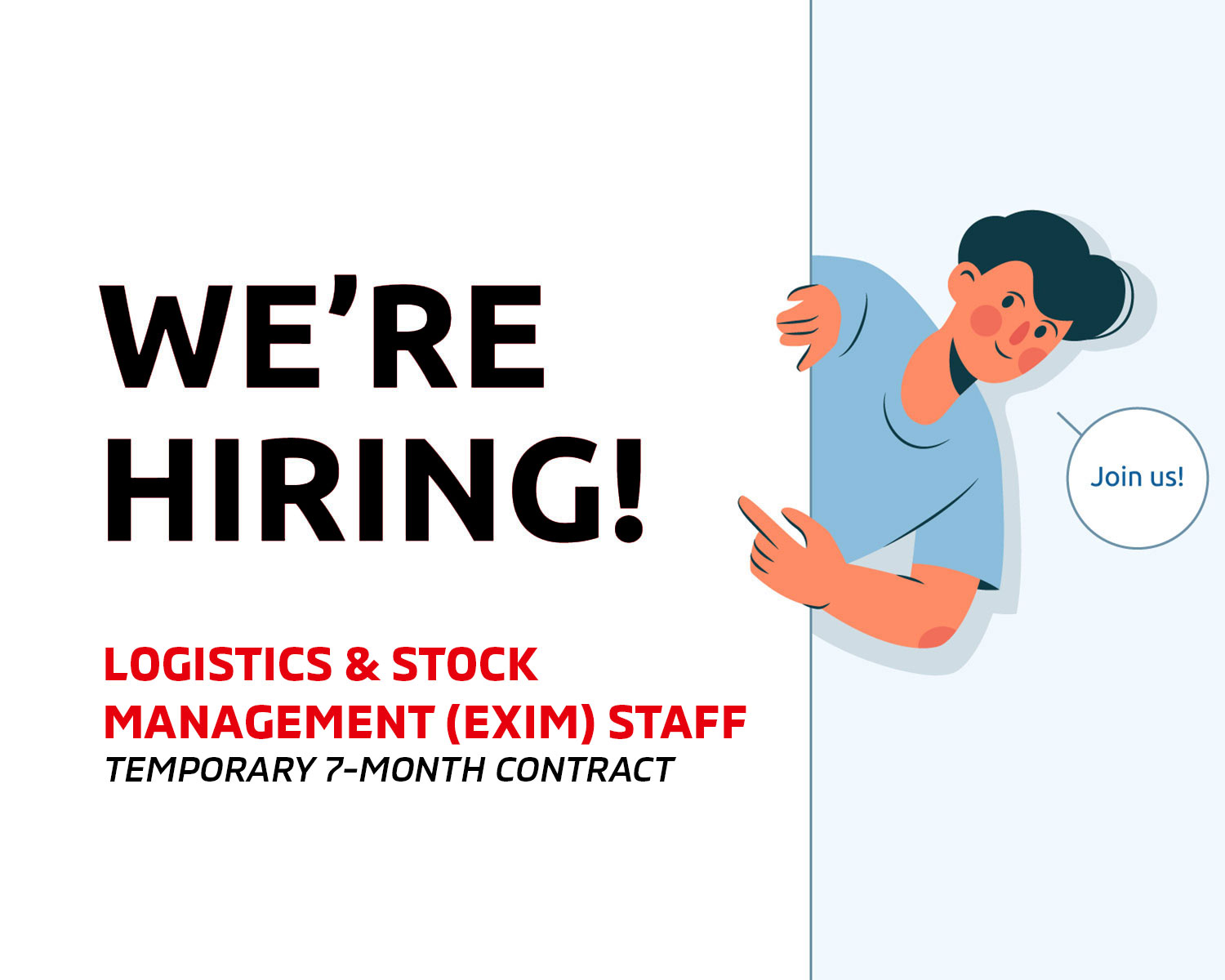 LOGISTICS & STOCK MANAGEMENT (EXIM) STAFF – TEMPORARY 7-MONTH CONTRACT